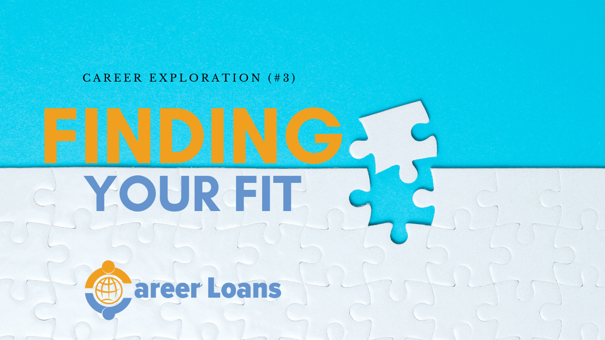 Locking down your ideal career and finding your fit.